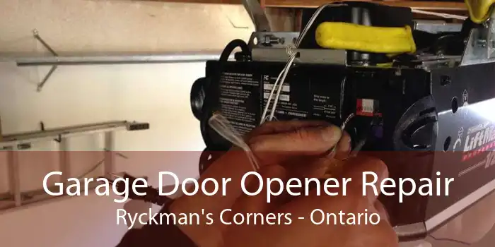 Garage Door Opener Repair Ryckman's Corners - Ontario