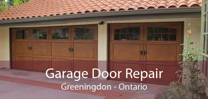 Garage Door Repair Greeningdon - Ontario