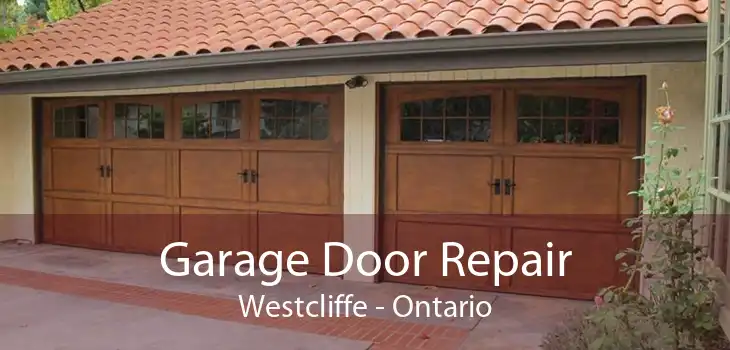 Garage Door Repair Westcliffe - Ontario