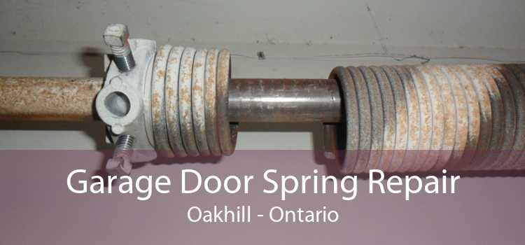 Garage Door Spring Repair Oakhill - Ontario