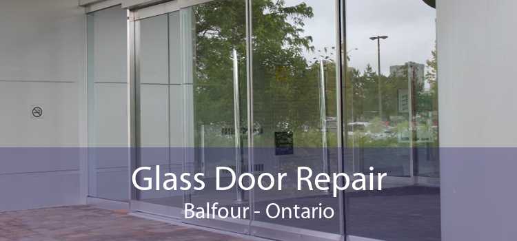 Glass Door Repair Balfour - Ontario