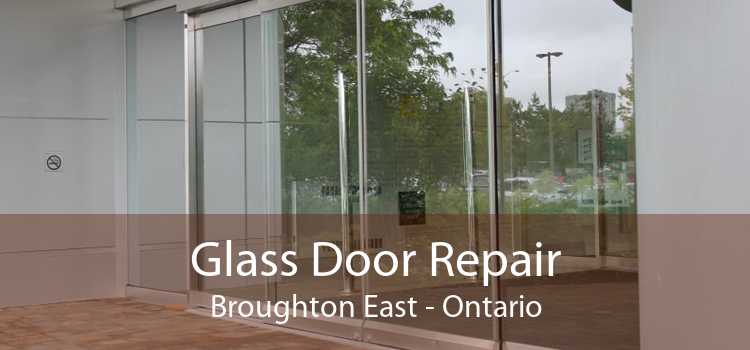 Glass Door Repair Broughton East - Ontario