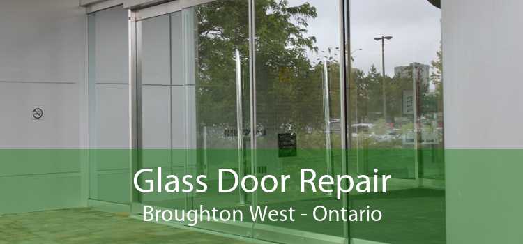 Glass Door Repair Broughton West - Ontario