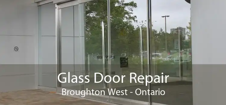 Glass Door Repair Broughton West - Ontario