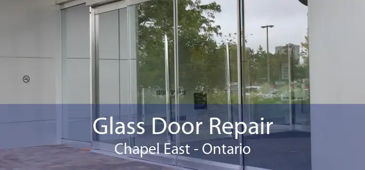 Glass Door Repair Chapel East - Ontario