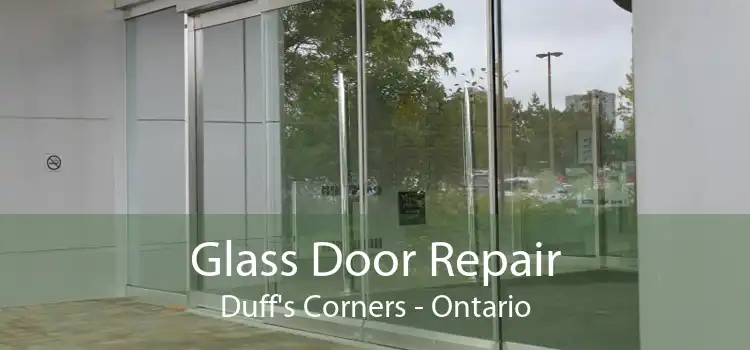 Glass Door Repair Duff's Corners - Ontario