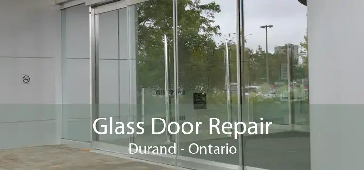 Glass Door Repair Durand - Ontario