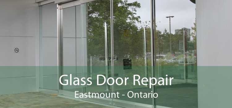 Glass Door Repair Eastmount - Ontario