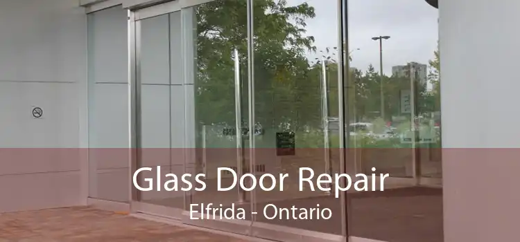 Glass Door Repair Elfrida - Ontario