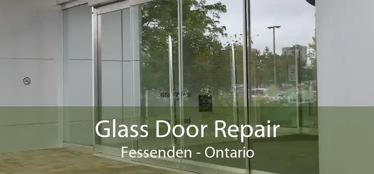 Glass Door Repair Fessenden - Ontario