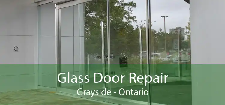 Glass Door Repair Grayside - Ontario