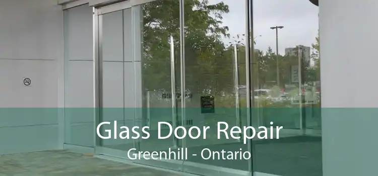 Glass Door Repair Greenhill - Ontario