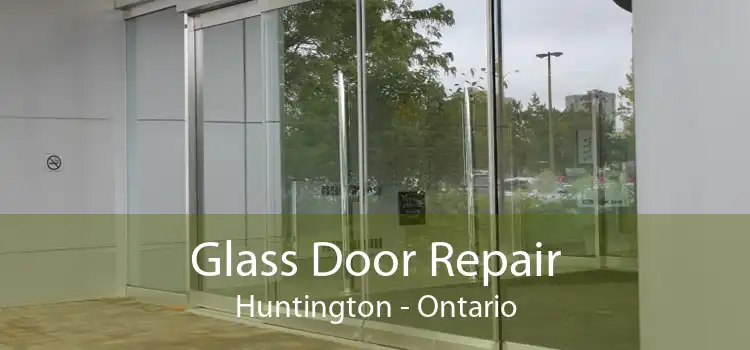 Glass Door Repair Huntington - Ontario