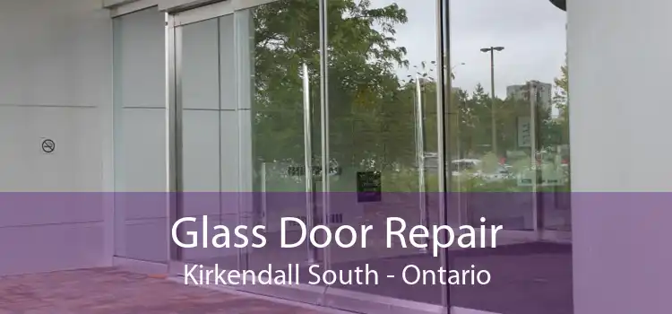Glass Door Repair Kirkendall South - Ontario