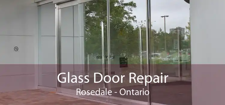 Glass Door Repair Rosedale - Ontario