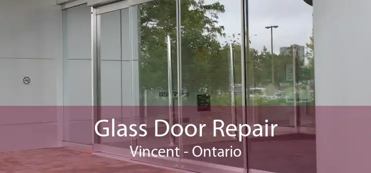 Glass Door Repair Vincent - Ontario