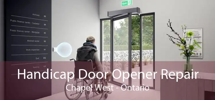 Handicap Door Opener Repair Chapel West - Ontario