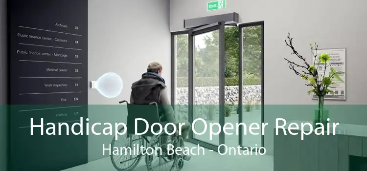 Handicap Door Opener Repair Hamilton Beach - Ontario