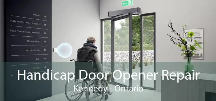 Handicap Door Opener Repair Kennedy - Ontario