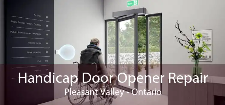 Handicap Door Opener Repair Pleasant Valley - Ontario