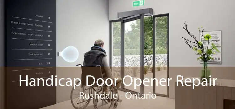 Handicap Door Opener Repair Rushdale - Ontario