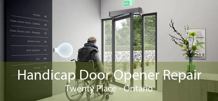 Handicap Door Opener Repair Twenty Place - Ontario