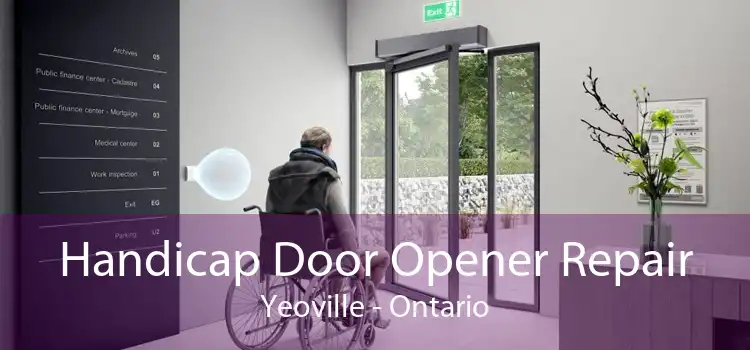 Handicap Door Opener Repair Yeoville - Ontario