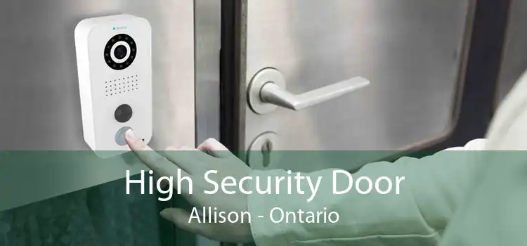 High Security Door Allison - Ontario
