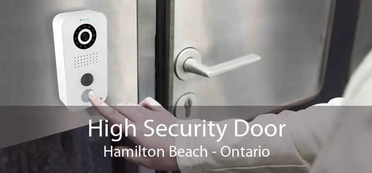 High Security Door Hamilton Beach - Ontario