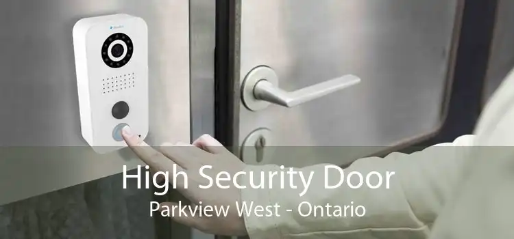 High Security Door Parkview West - Ontario