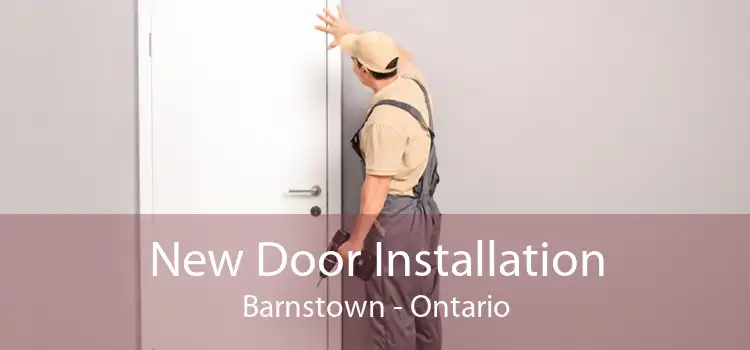 New Door Installation Barnstown - Ontario