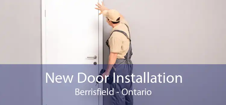 New Door Installation Berrisfield - Ontario