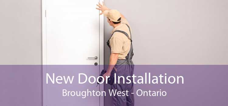 New Door Installation Broughton West - Ontario