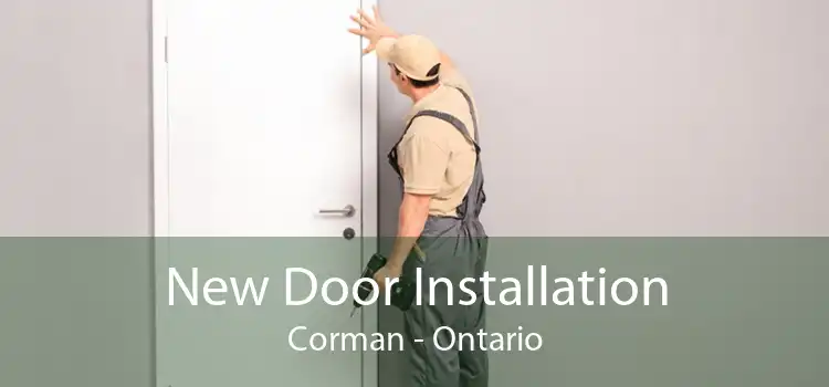 New Door Installation Corman - Ontario