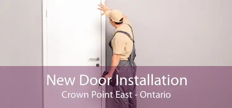 New Door Installation Crown Point East - Ontario