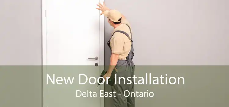 New Door Installation Delta East - Ontario