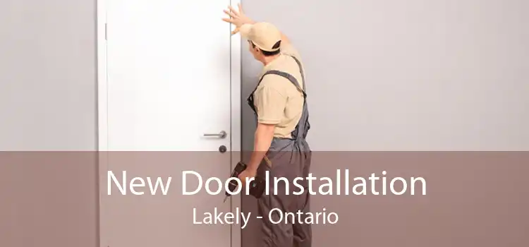 New Door Installation Lakely - Ontario