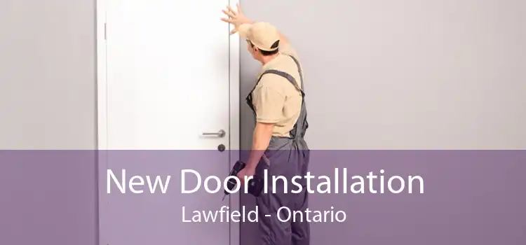 New Door Installation Lawfield - Ontario