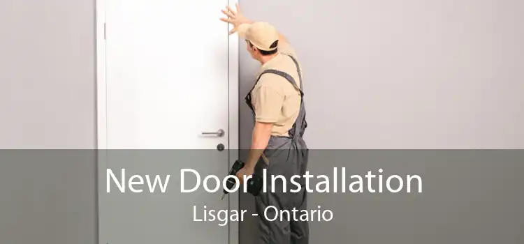 New Door Installation Lisgar - Ontario