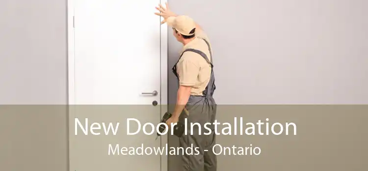 New Door Installation Meadowlands - Ontario