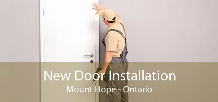 New Door Installation Mount Hope - Ontario