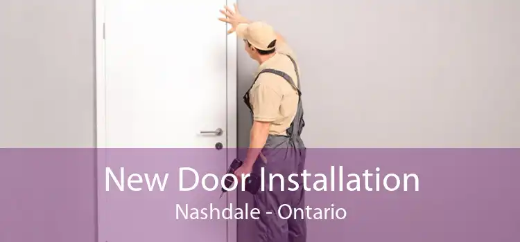 New Door Installation Nashdale - Ontario