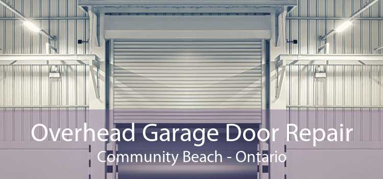 Overhead Garage Door Repair Community Beach - Ontario