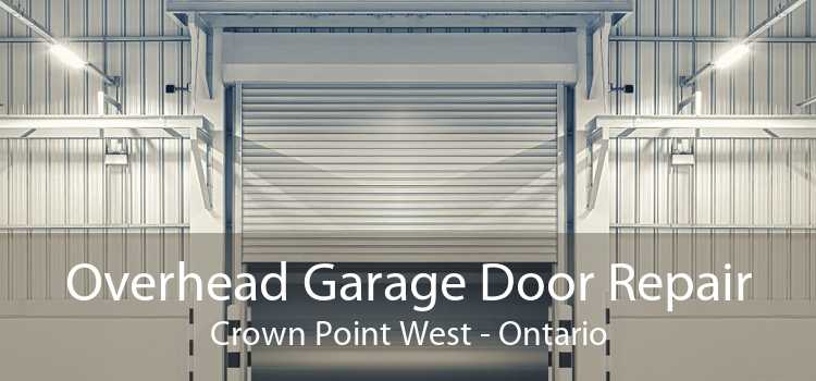 Overhead Garage Door Repair Crown Point West - Ontario