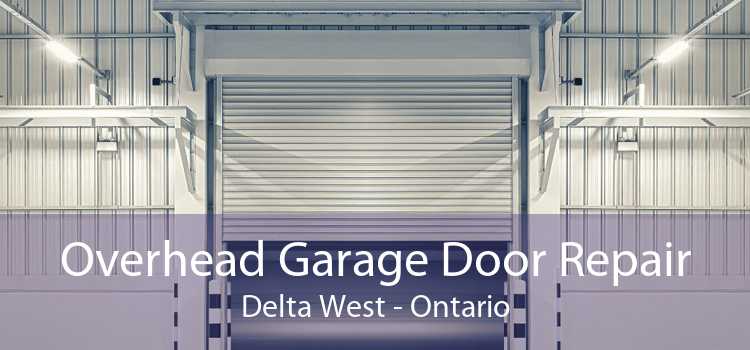 Overhead Garage Door Repair Delta West - Ontario