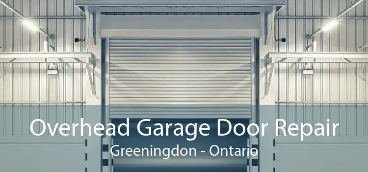 Overhead Garage Door Repair Greeningdon - Ontario