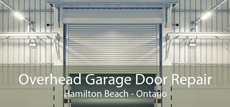 Overhead Garage Door Repair Hamilton Beach - Ontario