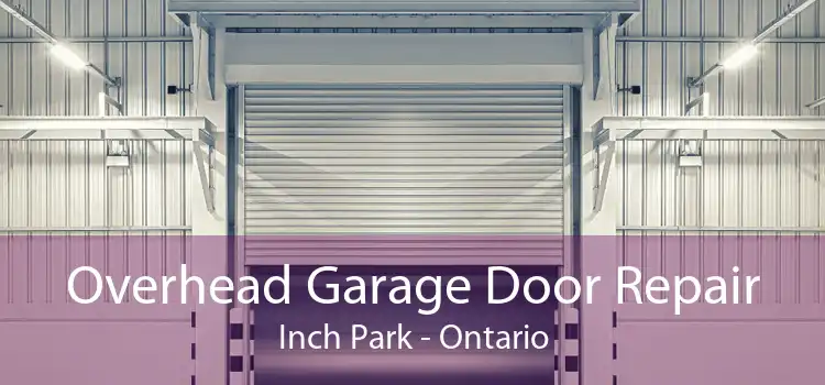 Overhead Garage Door Repair Inch Park - Ontario
