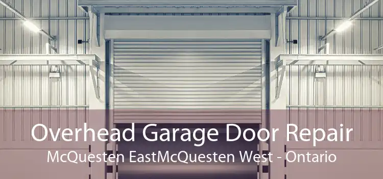 Overhead Garage Door Repair McQuesten EastMcQuesten West - Ontario