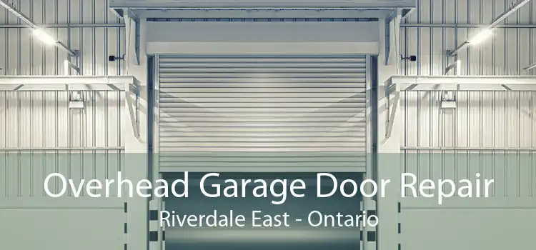 Overhead Garage Door Repair Riverdale East - Ontario